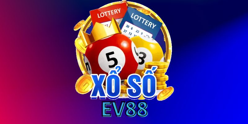 EV88 nổi tiếng với các trò xổ số